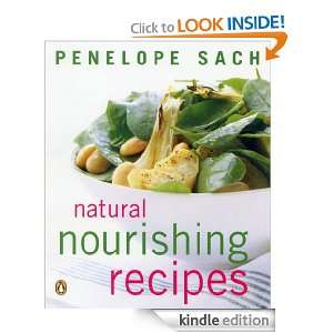 Natural Nourishing Recipes Penelope Sach  Kindle Store