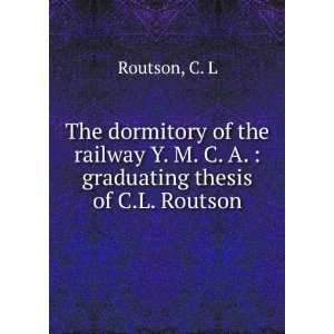   graduating thesis of C.L. Routson C. L Routson Books