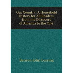   from the Discovery of America to the One . Benson John Lossing Books