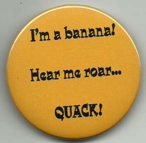 banana Hear me roarQUACK   Magnet  2 1/4 NEW  