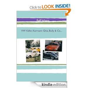 VW Käfer, Karmann Ghia, Bully & Co (German Edition) Ralf Johann 
