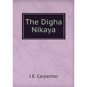  The Digha Nikaya J E. Carpenter Books