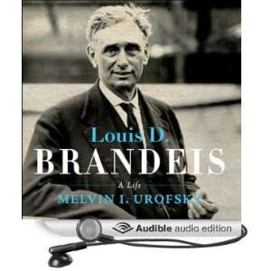  Louis D. Brandeis A Life (Audible Audio Edition) Melvin 