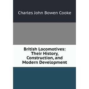   Construction, and Modern Development Charles John Bowen Cooke Books