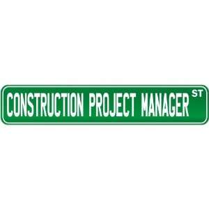  New  Construction Project Manager Street Sign Signs 
