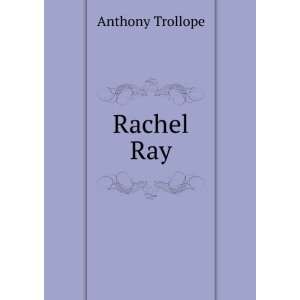  Rachel Ray Anthony Trollope Books