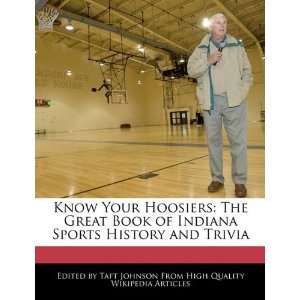   Book of Indiana Sports History and Trivia (9781241146504) Taft