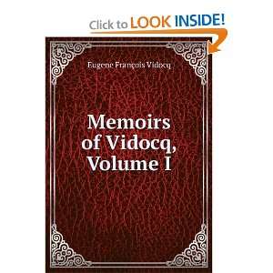    Memoirs of Vidocq, Volume I Eugene FranÃ§ois Vidocq Books