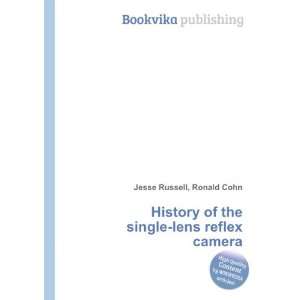  History of the single lens reflex camera Ronald Cohn 