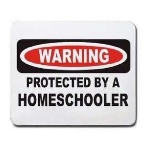  PROTECTED BY A HOMESCHOOLER Mousepad
