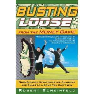  Busting Loose From the Money Game Mind Blowing Strategies 