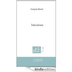 Interstices (French Edition) Momal François  Kindle 
