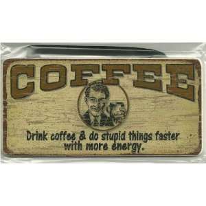 Aged Wood Sign Saying, COFFEE Drink coffee & do stupid things faster 