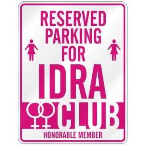   RESERVED PARKING FOR IDRA 