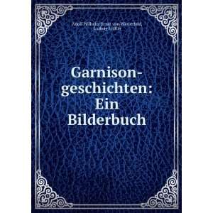  Garnison geschichten Ein Bilderbuch Ludwig LÃ¶ffler 