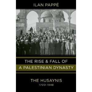   Dynasty The Husaynis, 1700 1948 [Hardcover] Ilan Pappe Books