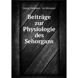   ¤ge zur Physiologie des Sehorgans Ge Meissner Georg Meissner Books