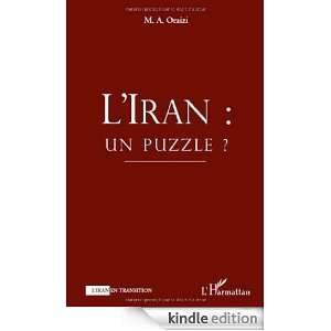 Iran  un puzzle ? (LIran en transition) (French Edition) M.A 
