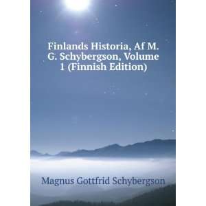  Finlands Historia, Af M. G. Schybergson, Volume 1 (Finnish 