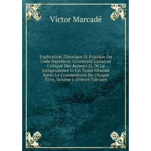   De Chaque Titre, Volume 6 (French Edition) Victor MarcadÃ© Books