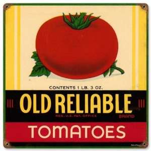  Old Reliable Tomatoes Vintaged Metal Sign