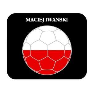  Maciej Iwanski (Poland) Soccer Mouse Pad 