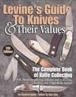 Levines Guide to Knives and Their Values by Bernard Levine and Bud 