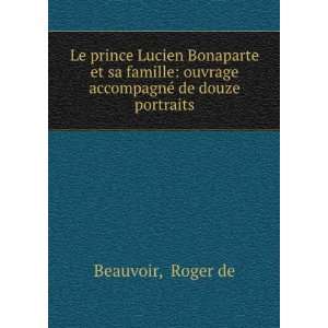  Le prince Lucien Bonaparte et sa famille ouvrage 