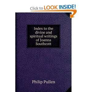   and spiritual writings of Joanna Southcott. Philip Pullen Books