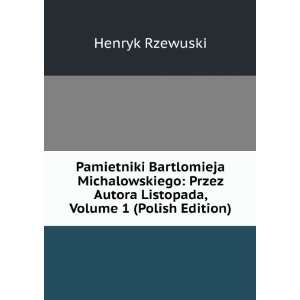   Autora Listopada, Volume 1 (Polish Edition) Henryk Rzewuski Books