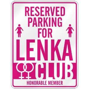   RESERVED PARKING FOR LENKA 