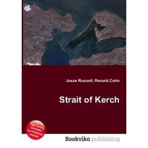  Strait of Kerch Ronald Cohn Jesse Russell Books