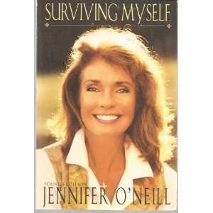  Surviving Myself [Paperback] Jennifer ONeill Books