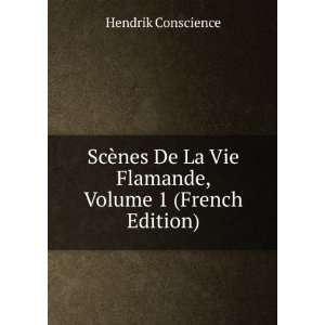  ScÃ¨nes De La Vie Flamande, Volume 1 (French Edition 