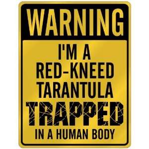  New  Warning I Am Red Kneed Tarantula Trapped In A Human 