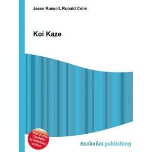  Koi Kaze Ronald Cohn Jesse Russell Books