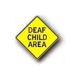    Metal traffic Sign 24x24 Deaf Child Area