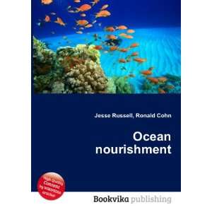  Ocean nourishment Ronald Cohn Jesse Russell Books