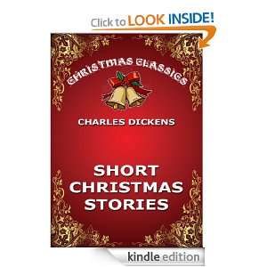Short Christmas Stories (Christmas Classics) Charles Dickens  