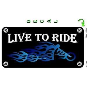  Live to Ride   Full Color Decals 3x6 (License Plate 