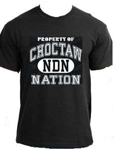 PROPERTY CHOCTAW Native American Indian Nation t shirt  