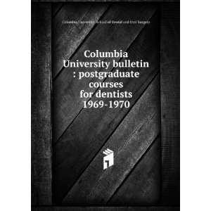    1970 Columbia University. School of Dental and Oral Surgery Books