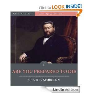 Classic Spurgeon Sermons Are You Prepared to Die? (Illustrated 