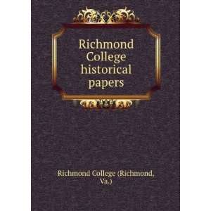 Richmond College historical papers Va.) Richmond College (Richmond 