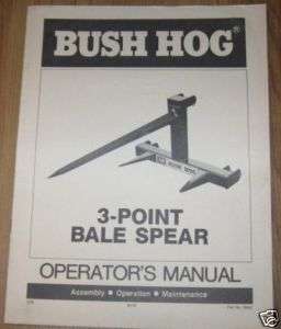 Bush Hog 3 Point Bale Spear Operators Manual  