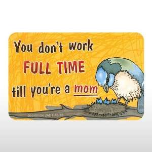 RM090   WORK FULL TIME Refrigerator Magnet Toys & Games