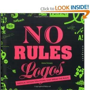  No Rules Logos Radical Design Solutions that Break the Rules 