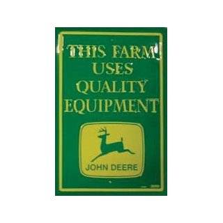 This Farm Uses Quality Equipment John Deere Metal Sign