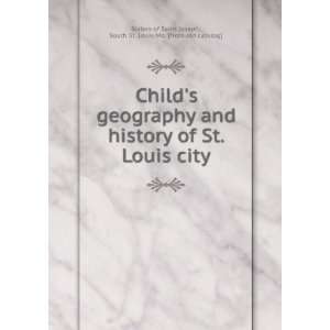 com Childs geography and history of St. Louis city South St. Louis 