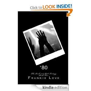 80 (The Rock and Roll Trilogy) Frankie Love  Kindle 